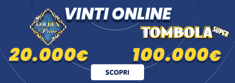 Vincite con i Gratta e Vinci online Tombola Super e Golden Privé